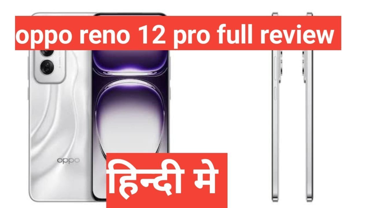 OPPO Reno 12 Pro Price in India 2026, Full Specs & Review OPPO Reno 12 Pro Price in India 2025